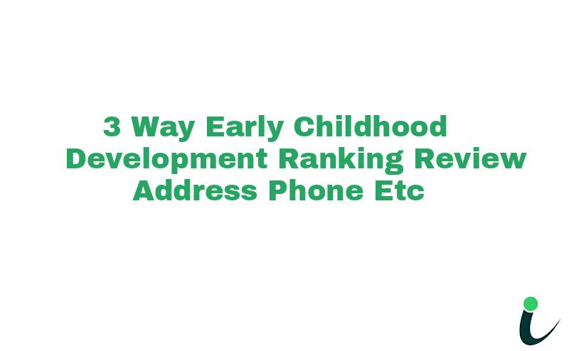 3-Way Early Childhood Development Ranking Review Address Phone etc