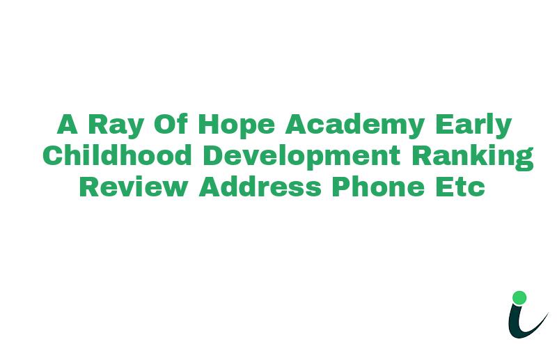 A Ray Of Hope Academy Early Childhood Development Ranking Review Address Phone etc