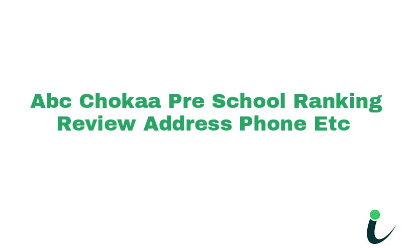 A.B.C Chokaa Pre-School Ranking Review Address Phone etc
