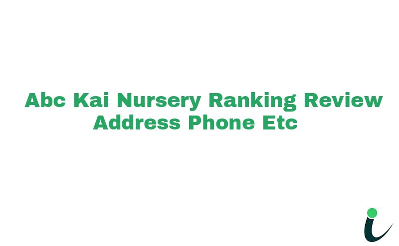 Abc Kai Nursery Ranking Review Address Phone etc