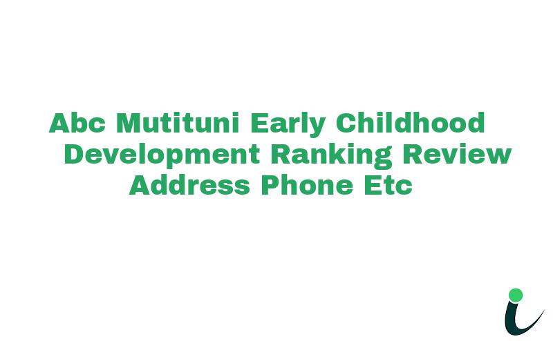 Abc Mutituni Early Childhood Development Ranking Review Address Phone etc