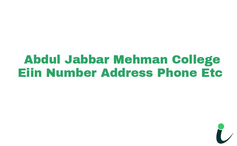 Abdul Jabbar Mehman College EIIN Number Phone Address etc