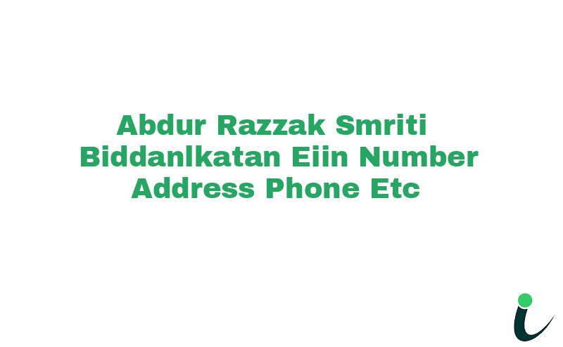 Abdur Razzak Smriti Biddanlkatan EIIN Number Phone Address etc