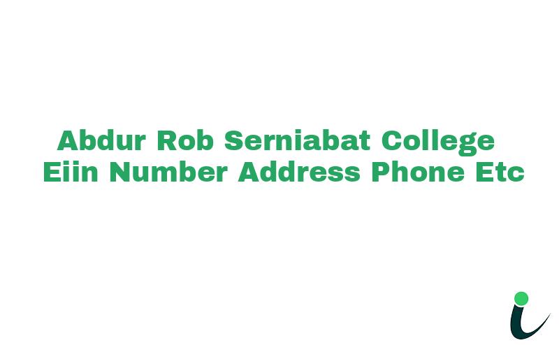 Abdur Rob Serniabat College EIIN Number Phone Address etc