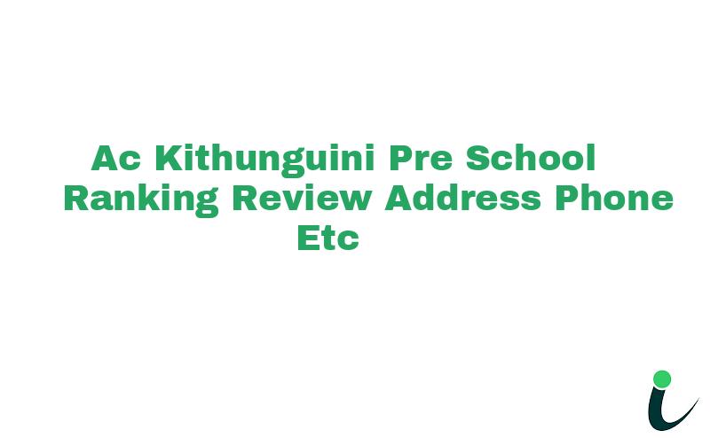 A.C Kithunguini Pre-School Ranking Review Address Phone etc
