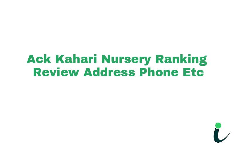 A.C.K Kahari Nursery Ranking Review Address Phone etc