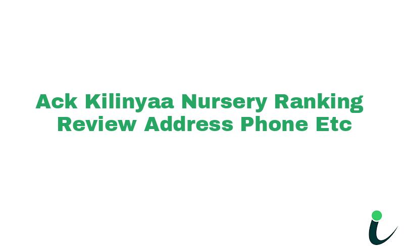 A.C.K Kilinyaa Nursery Ranking Review Address Phone etc