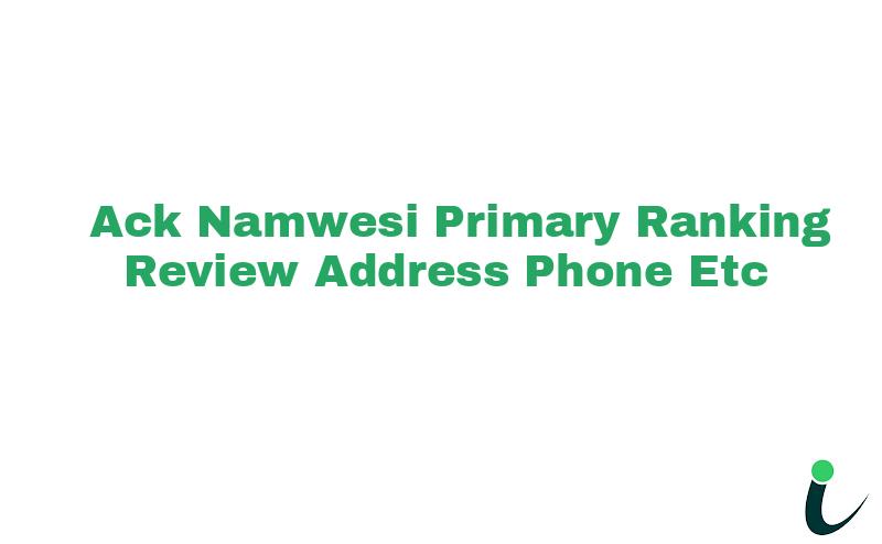 A.C.K Namwesi Primary Ranking Review Address Phone etc