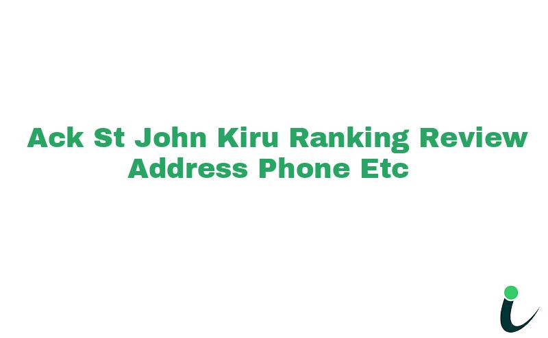 A.C.K St John Kiru Ranking Review Address Phone etc