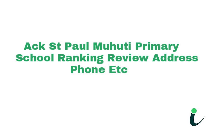 A.C.K St Paul Muhuti  Primary School Ranking Review Address Phone etc