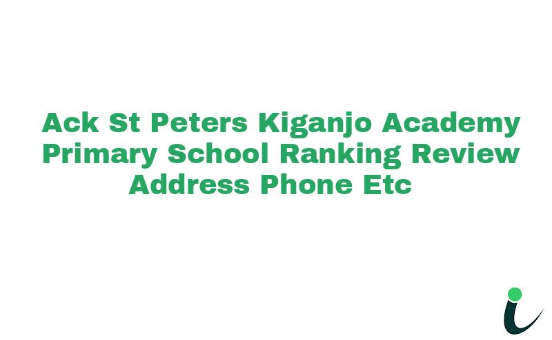 Ack St. Peters Kiganjo Academy Primary School Ranking Review Address Phone etc