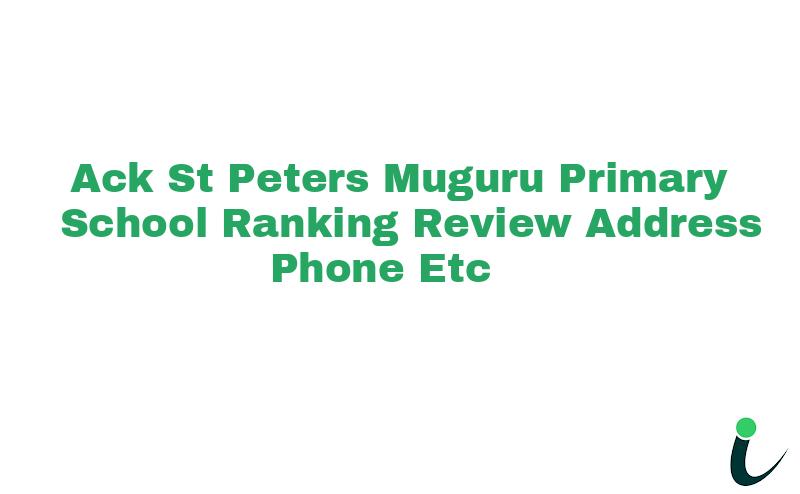 A.C.K St. Peters Muguru Primary School Ranking Review Address Phone etc