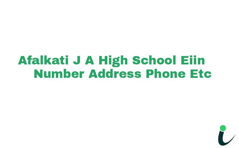 Afalkati J. A. High School EIIN Number Phone Address etc