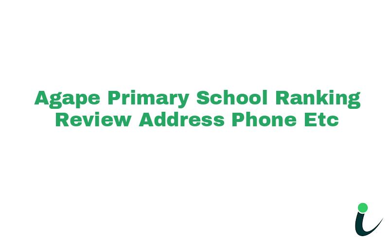 Agape Primary School Ranking Review Address Phone etc