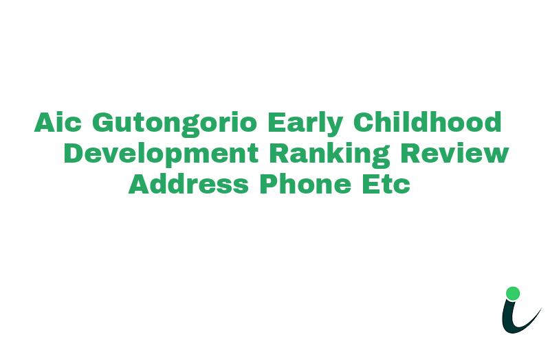 Aic Gutongorio Early Childhood Development Ranking Review Address Phone etc