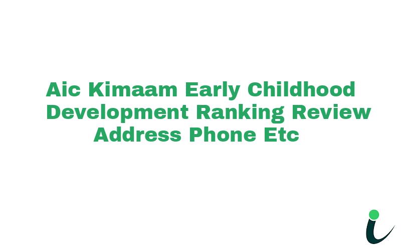 Aic Kimaam Early Childhood Development Ranking Review Address Phone etc