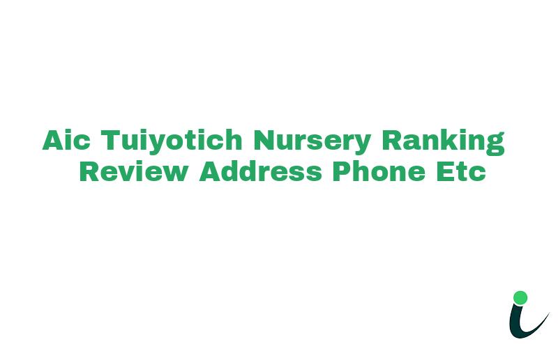 Aic Tuiyotich Nursery Ranking Review Address Phone etc