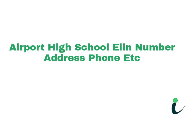 Airport High School EIIN Number Phone Address etc