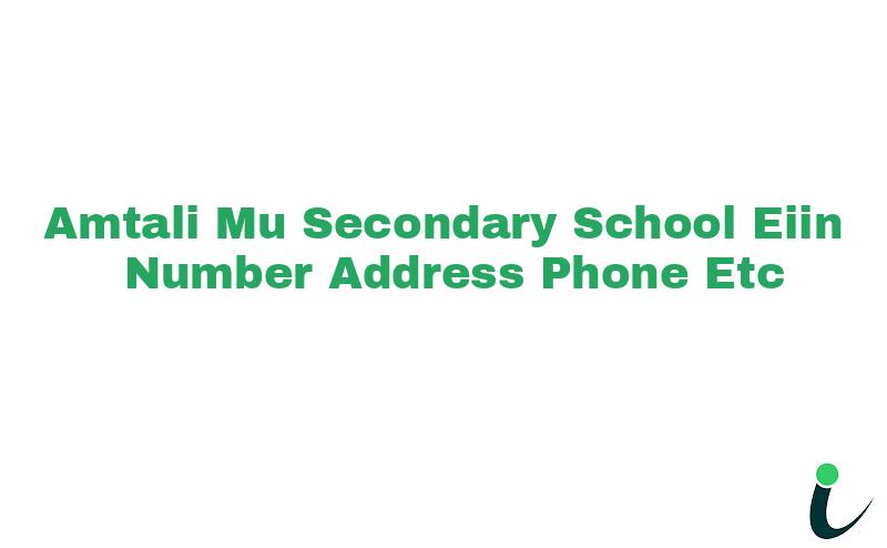 Amtali Mu. Secondary School EIIN Number Phone Address etc