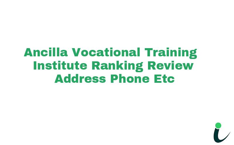 Ancilla Vocational Training Institute Ranking Review Address Phone etc
