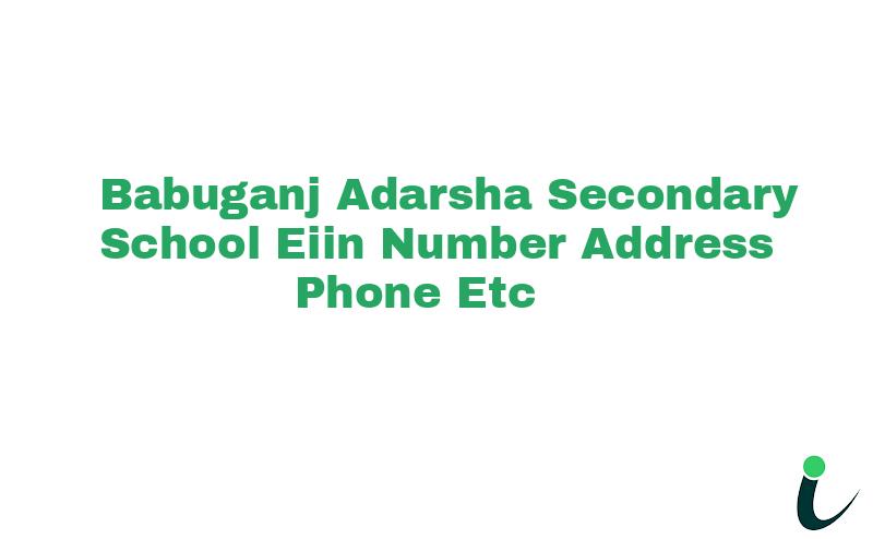 Babuganj Adarsha Secondary School EIIN Number Phone Address etc