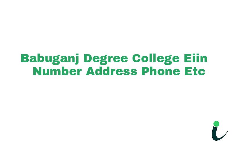 Babuganj Degree College EIIN Number Phone Address etc