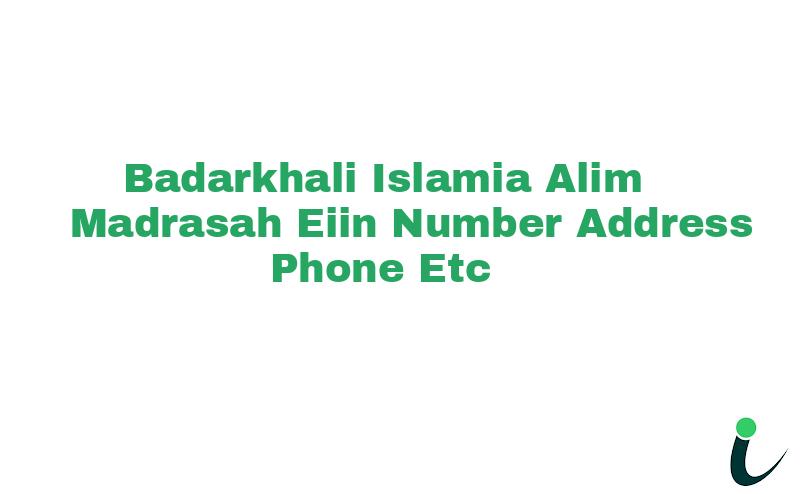 Badarkhali Islamia Alim Madrasah EIIN Number Phone Address etc