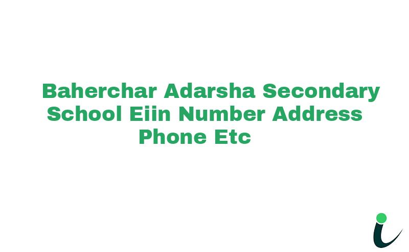 Baherchar Adarsha Secondary School EIIN Number Phone Address etc