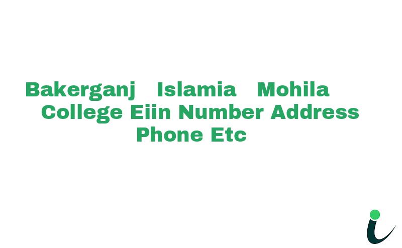 Bakerganj  Islamia  Mohila  College EIIN Number Phone Address etc
