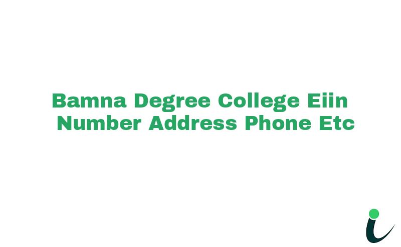 Bamna Degree College EIIN Number Phone Address etc