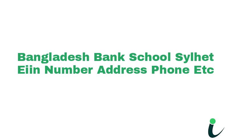 Bangladesh Bank School ,Sylhet EIIN Number Phone Address etc