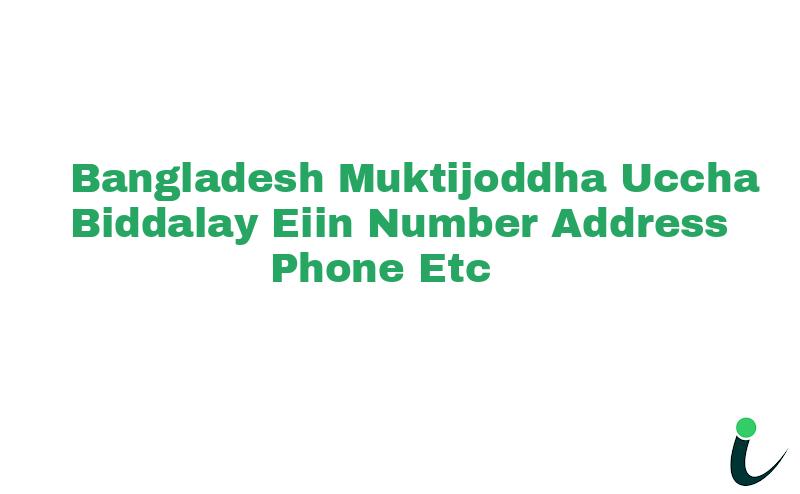 Bangladesh Muktijoddha Uccha Biddalay EIIN Number Phone Address etc