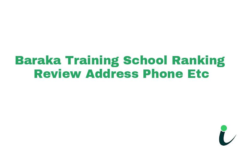 Baraka Training School Ranking Review Address Phone etc