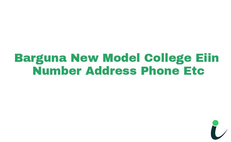 Barguna New Model College EIIN Number Phone Address etc