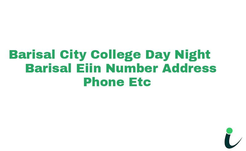 Barisal City College(Day-Night) ,Barisal EIIN Number Phone Address etc