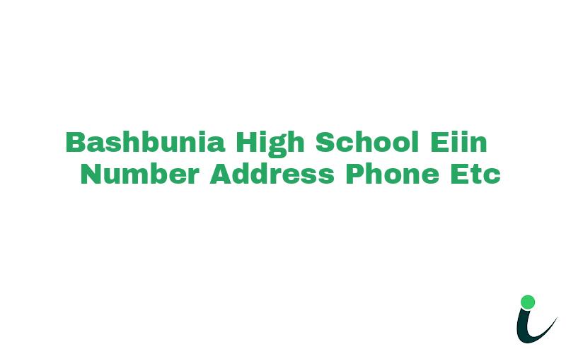 Bashbunia High School EIIN Number Phone Address etc