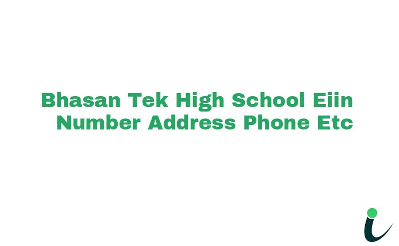 Bhasan Tek High School EIIN Number Phone Address etc