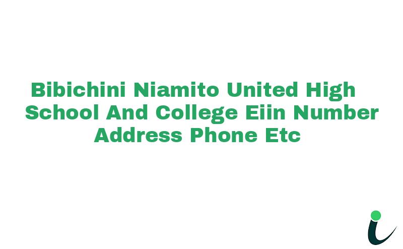 Bibichini Niamito United High School And College EIIN Number Phone Address etc