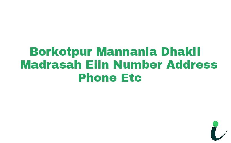 Borkotpur Mannania Dhakil Madrasah EIIN Number Phone Address etc