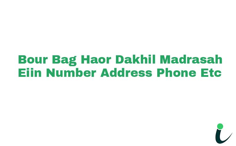 Bour Bag Haor Dakhil Madrasah EIIN Number Phone Address etc