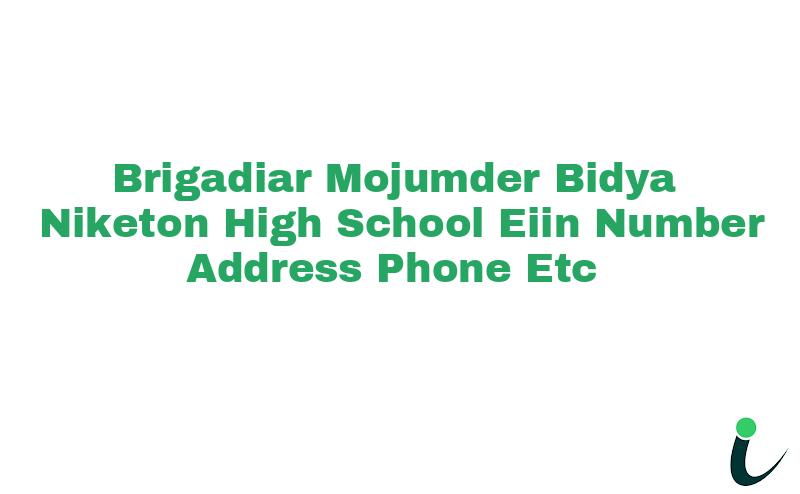 Brigadiar Mojumder Bidya Niketon High School EIIN Number Phone Address etc