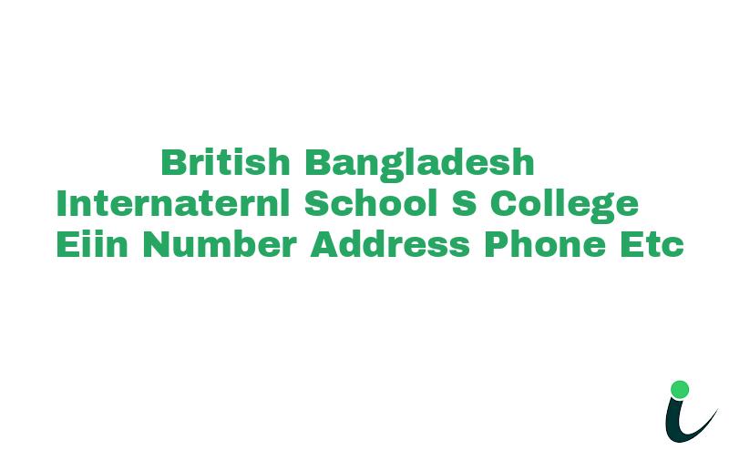 British Bangladesh Internaternl School S College EIIN Number Phone Address etc