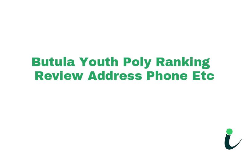 Butula Youth Poly Ranking Review Address Phone etc