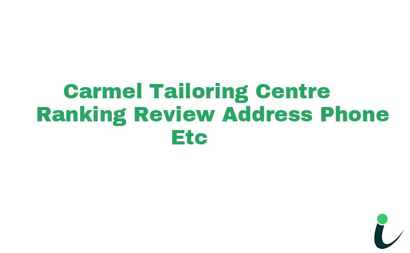 Carmel Tailoring Centre Ranking Review Address Phone etc