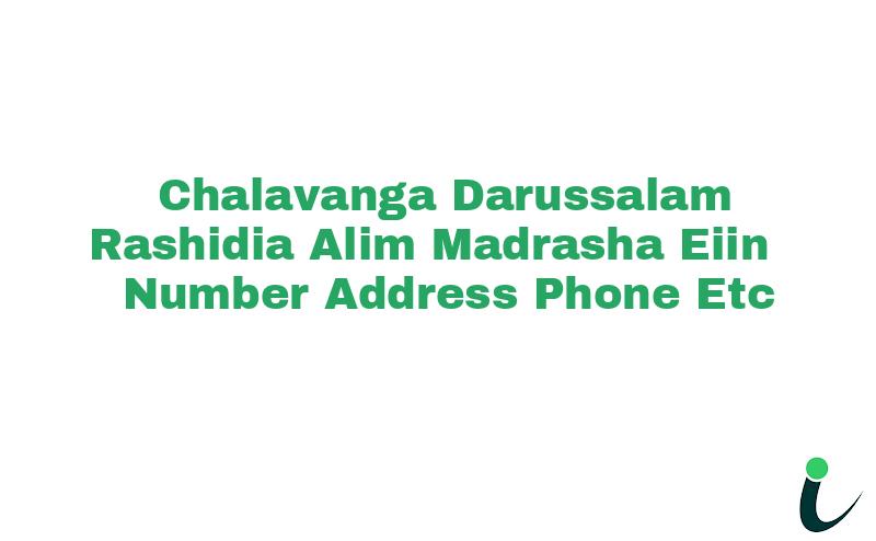 Chalavanga Darussalam Rashidia Alim Madrasha EIIN Number Phone Address etc