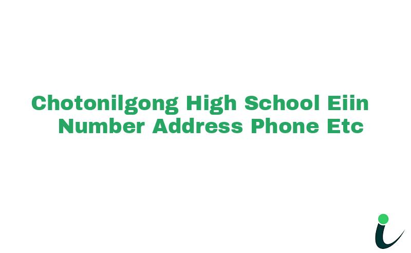 Chotonilgong High School EIIN Number Phone Address etc