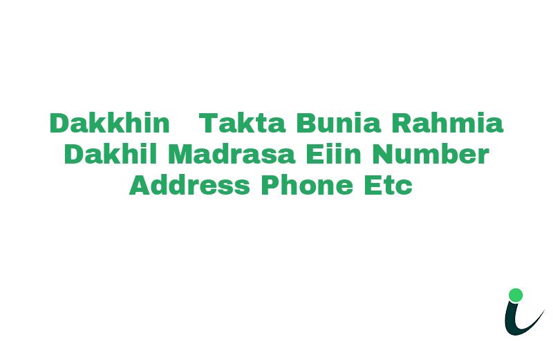 Dakkhin  Takta Bunia Rahmia Dakhil Madrasa EIIN Number Phone Address etc