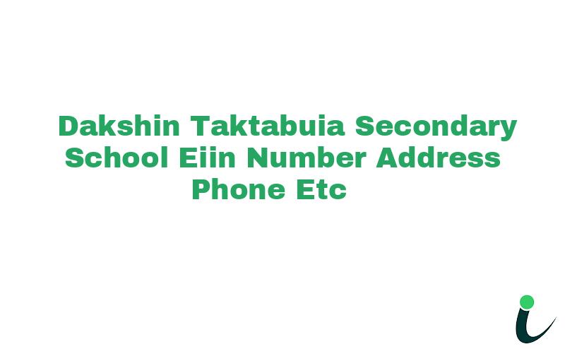 Dakshin Taktabuia Secondary School EIIN Number Phone Address etc