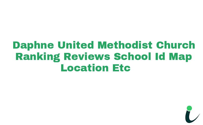 Daphne United Methodist Church Ranking Reviews School ID Map Location etc