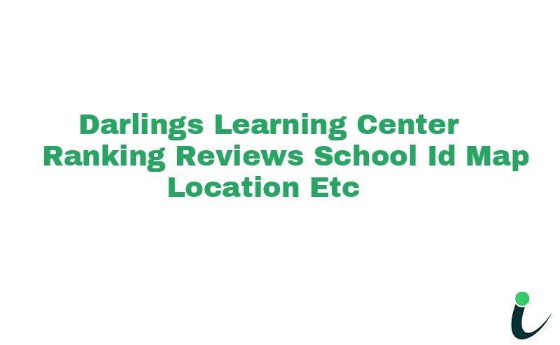 Darlings Learning Center Ranking Reviews School ID Map Location etc